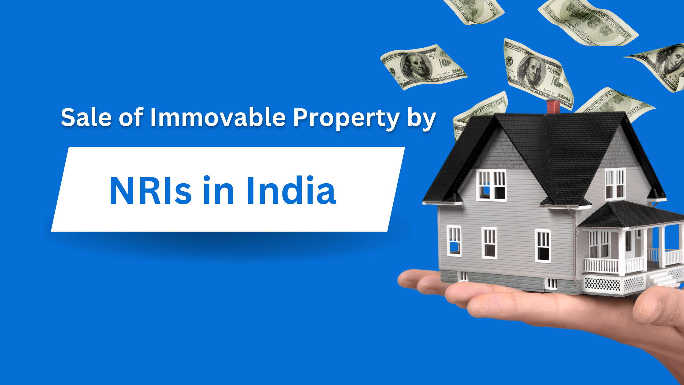 Sale of Immovable Property by NRIs in India