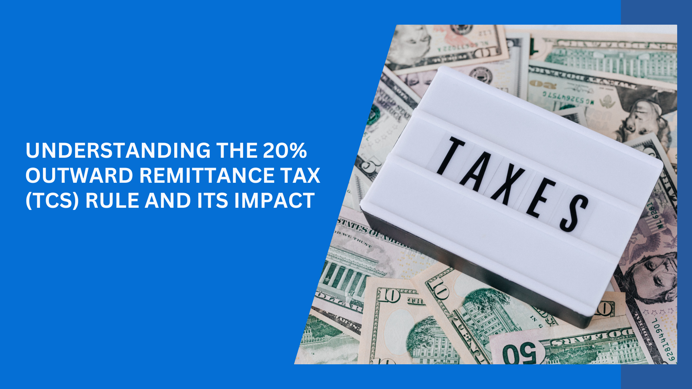 Understanding the 20% Outward Remittance Tax (TCS) Rule and Its Impact