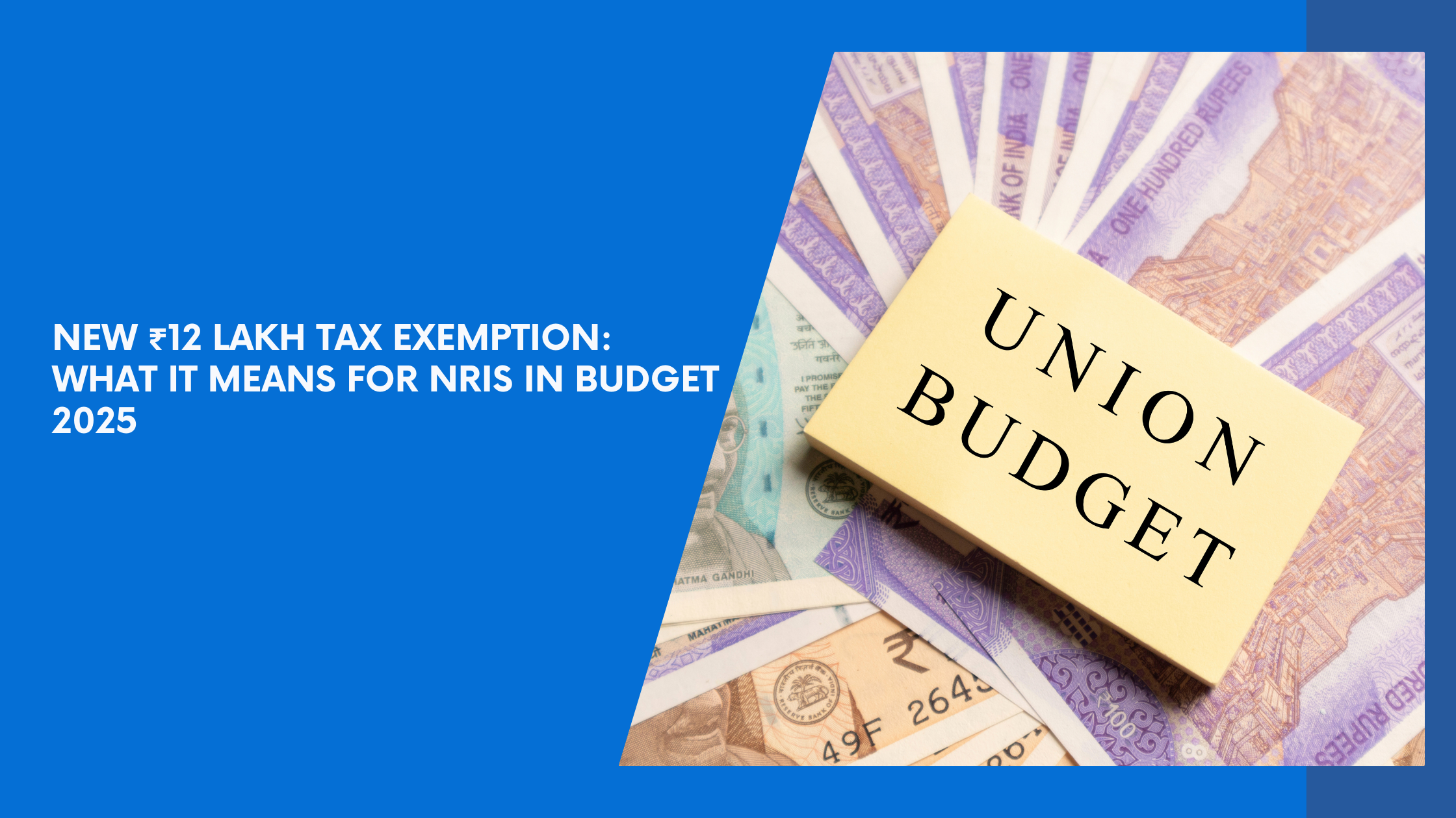 Can NRIs Benefit from the New ₹12 Lakh Tax Exemption in Budget 2025?