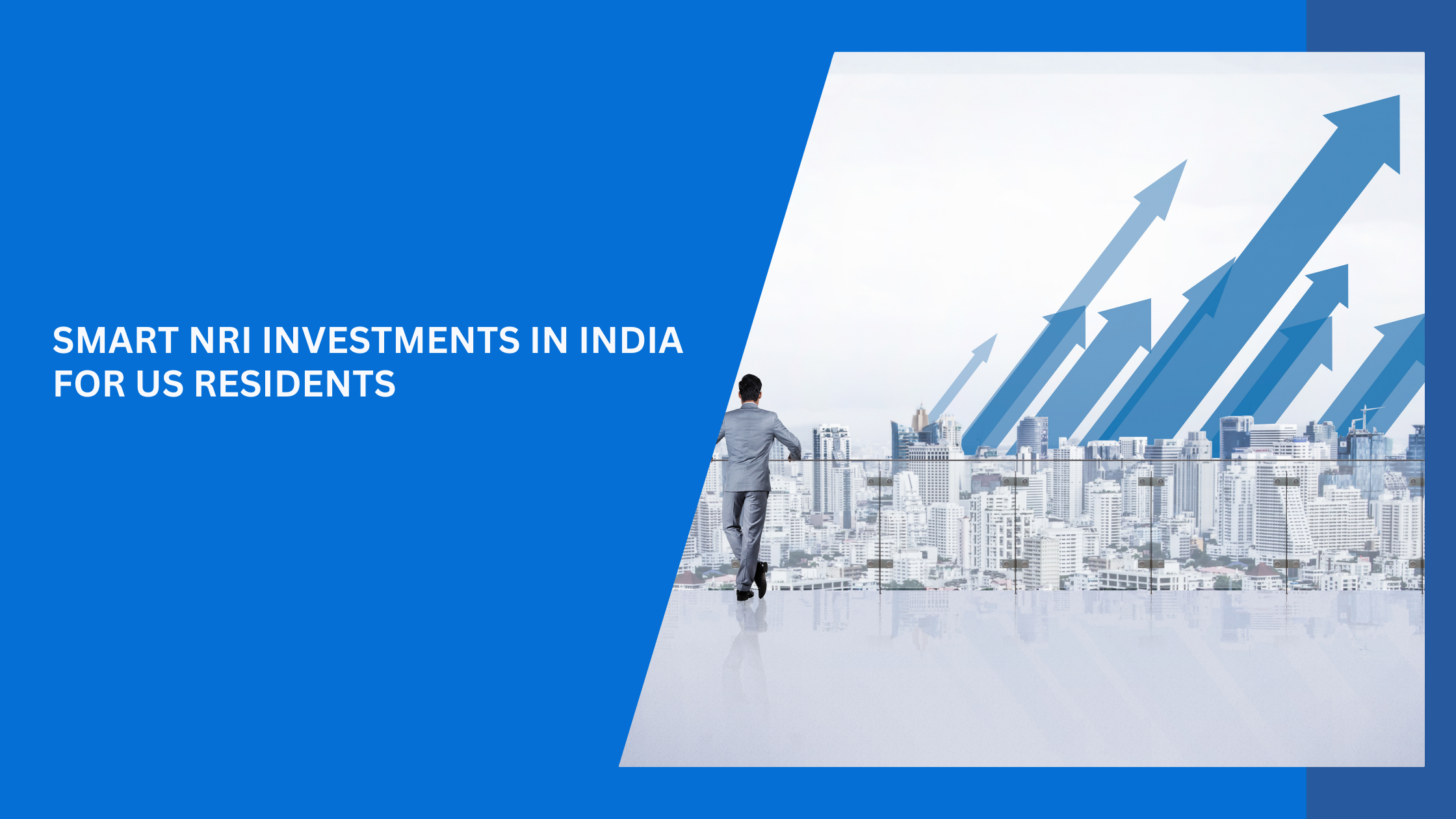 Unlocking Smart NRI Investments: A US Resident’s Guide to Indian Markets & Taxes