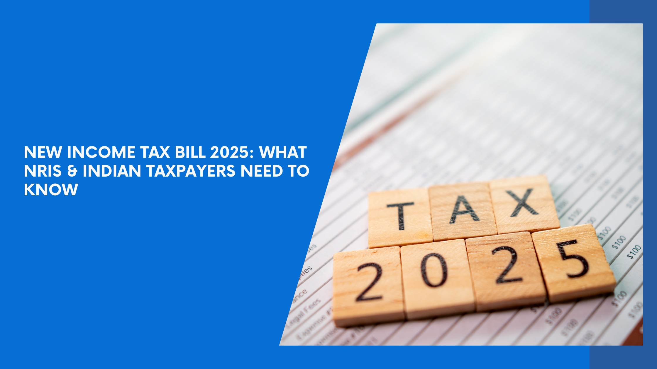 New Income Tax Bill 2025: What NRIs & Indian Taxpayers Need to Know