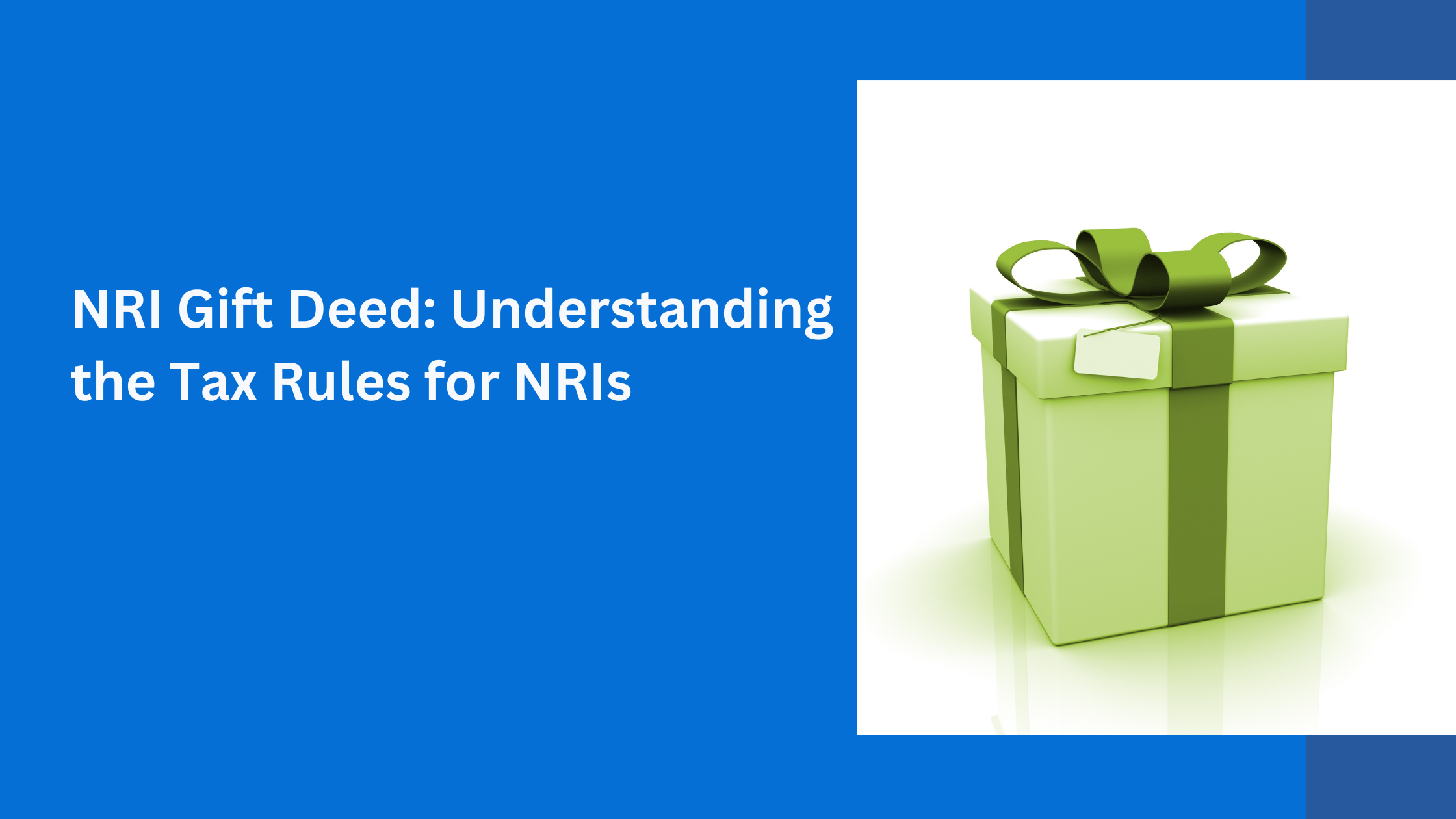 NRI Gift Deed: Understanding the Tax Rules for NRIs