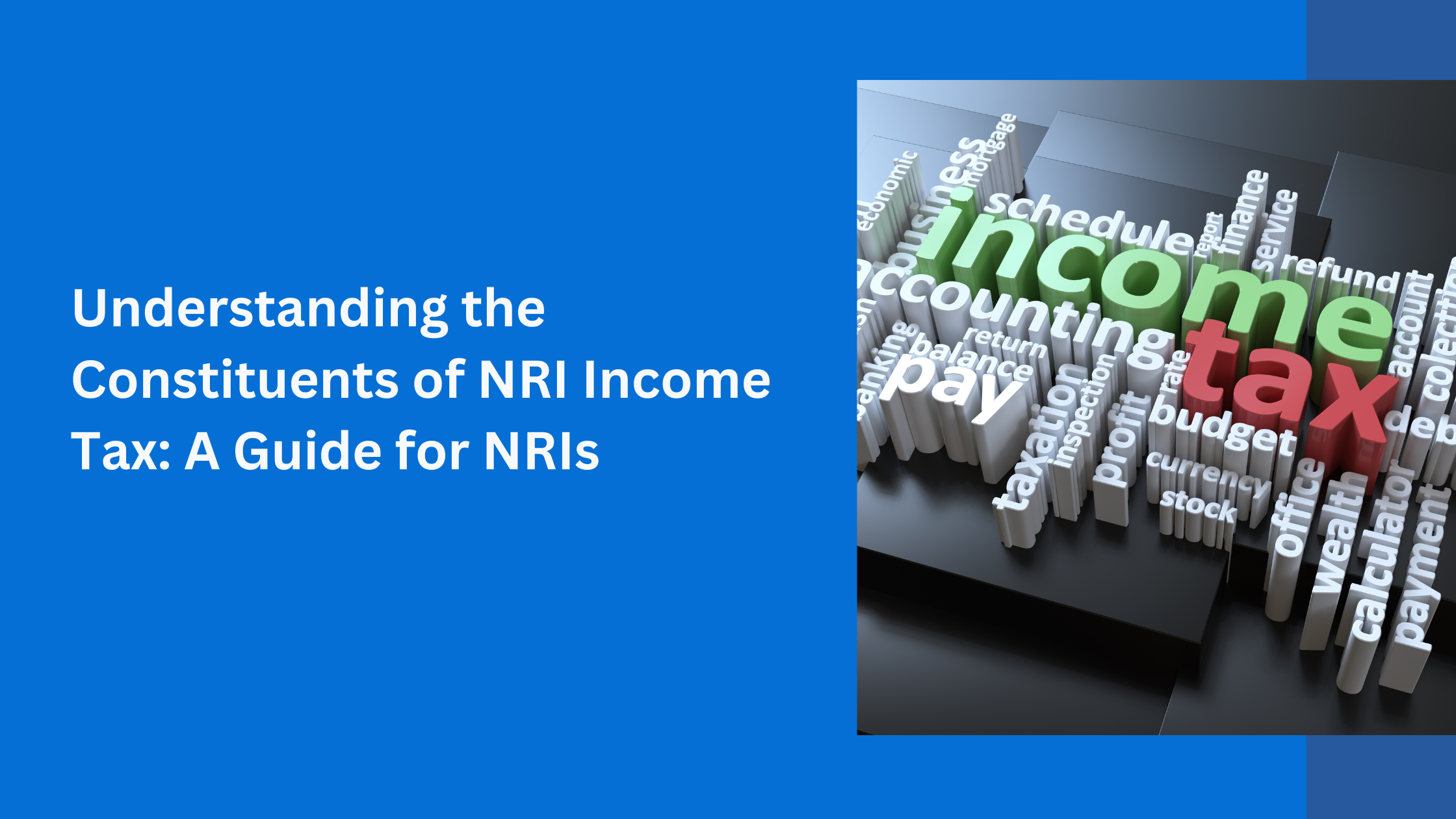 Understanding the Constituents of NRI Income Tax: A Guide for NRIs