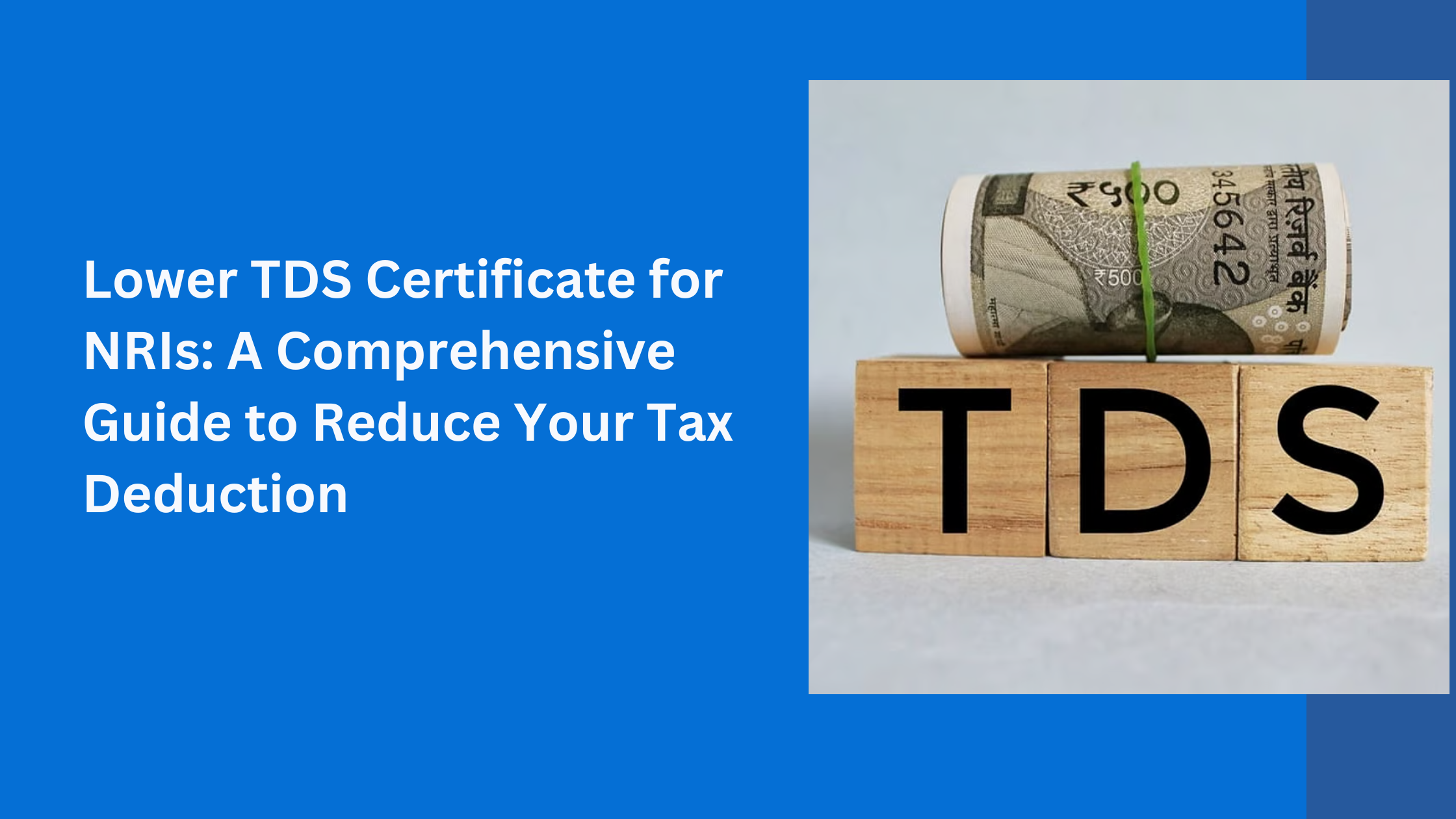 Lower TDS Certificate for NRIs: A Comprehensive Guide to Reduce Your Tax Deduction